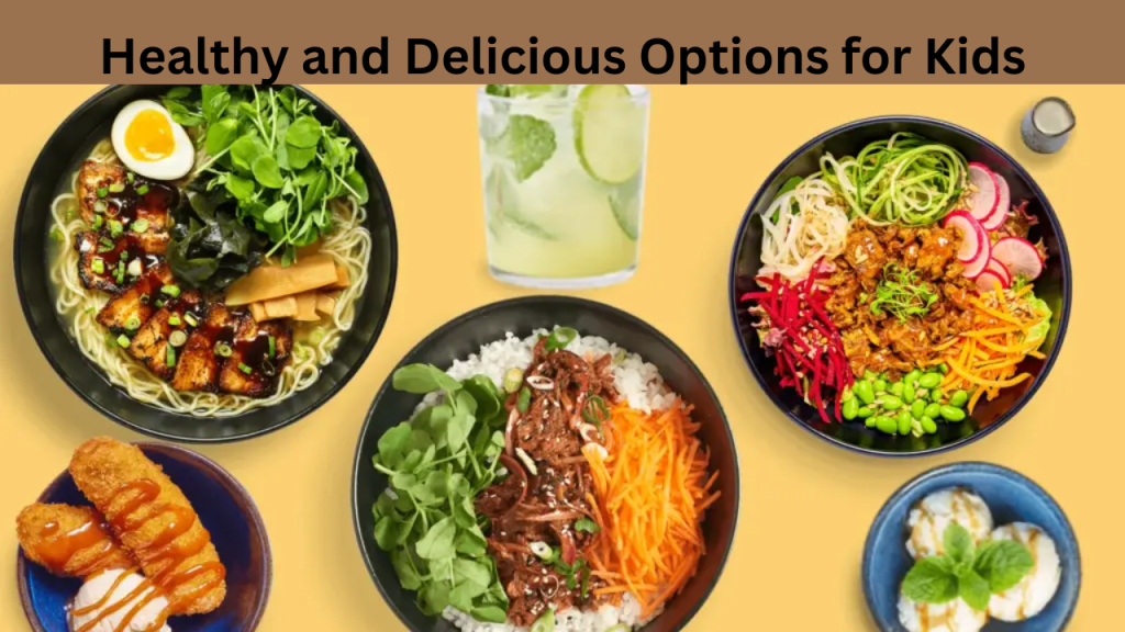 Healthy and Delicious Options for Kids