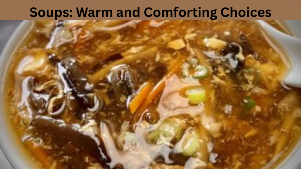 Soups Warm and Comforting Choices