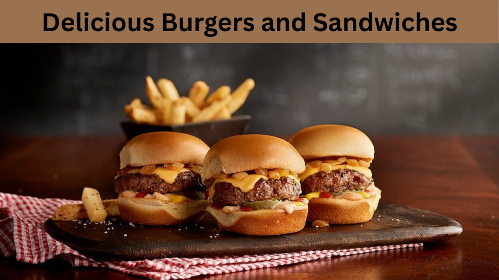 Delicious Burgers and Sandwiches