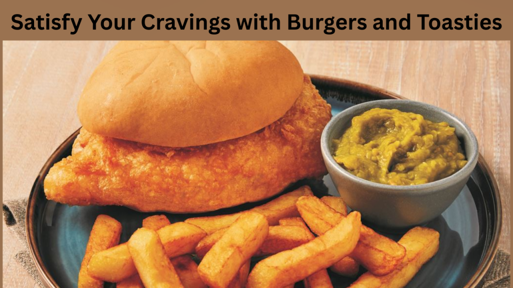 Satisfy Your Cravings with Burgers and Toasties