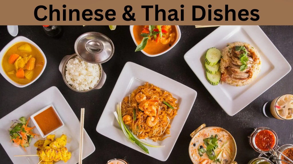 Chinese & Thai Dishes
