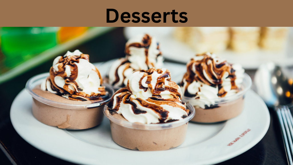 Desserts
