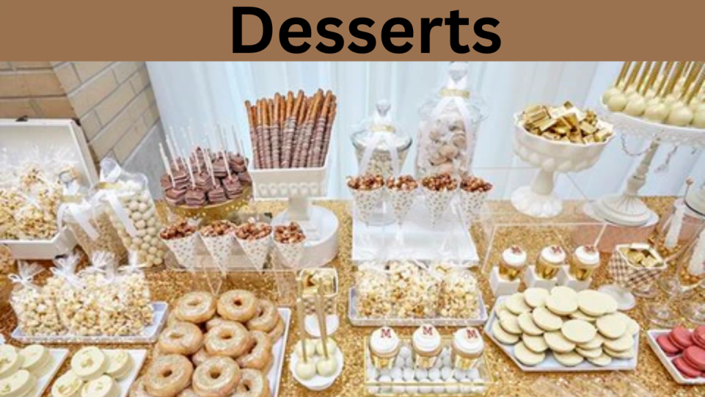Desserts
