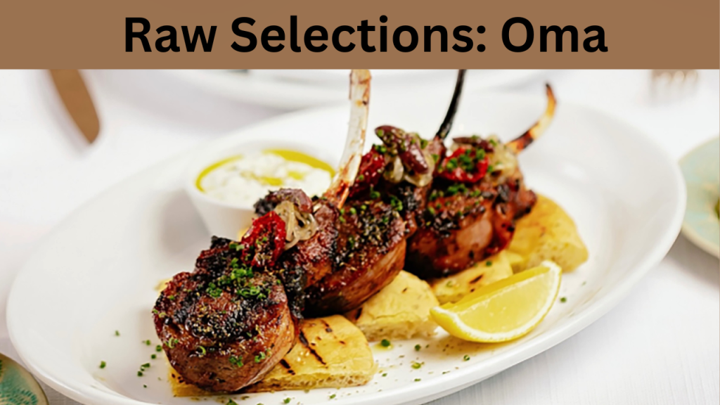Raw Selections Oma
