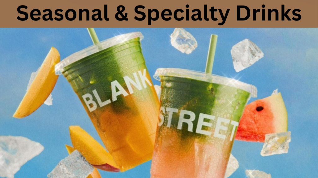 Seasonal & Specialty Drinks