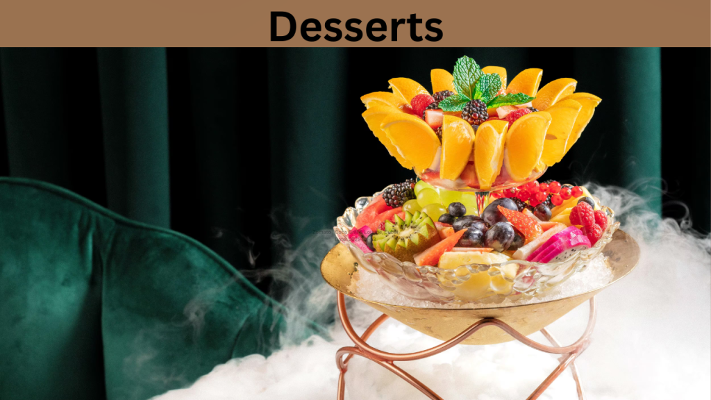 Desserts