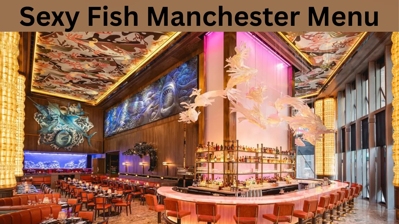 Sexy Fish Manchester Menu