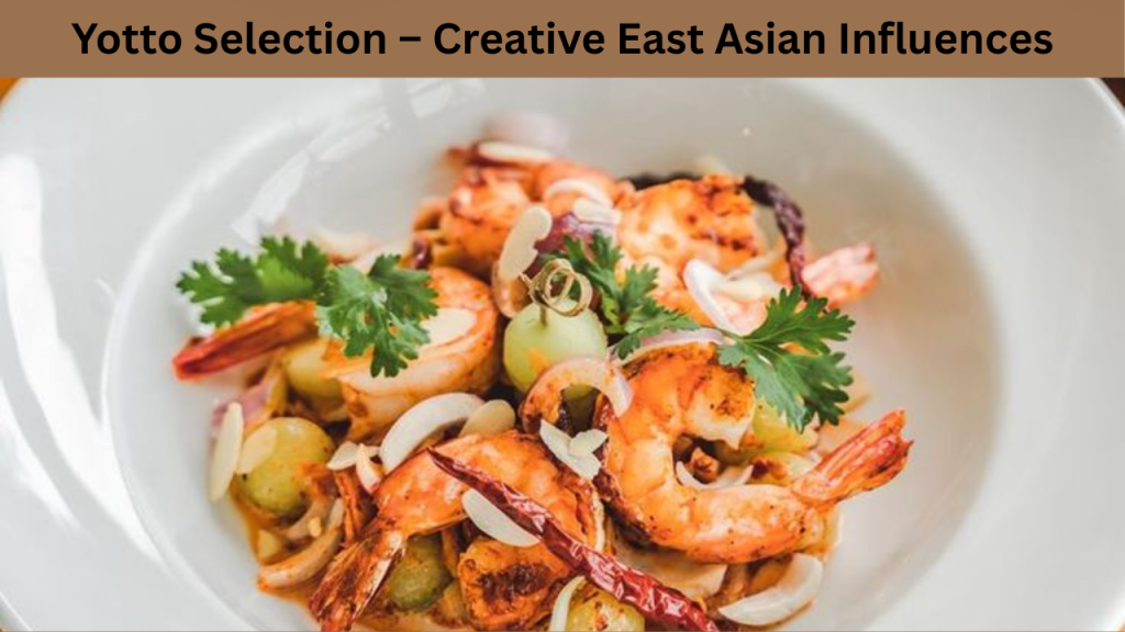 Yotto Selection – Creative East Asian Influences