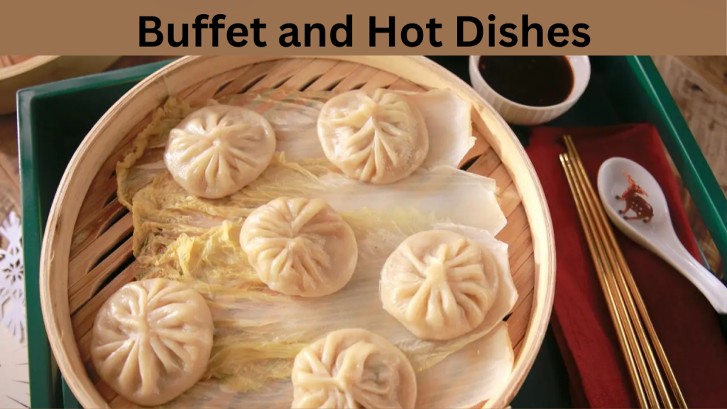 Buffet and Hot Dishes