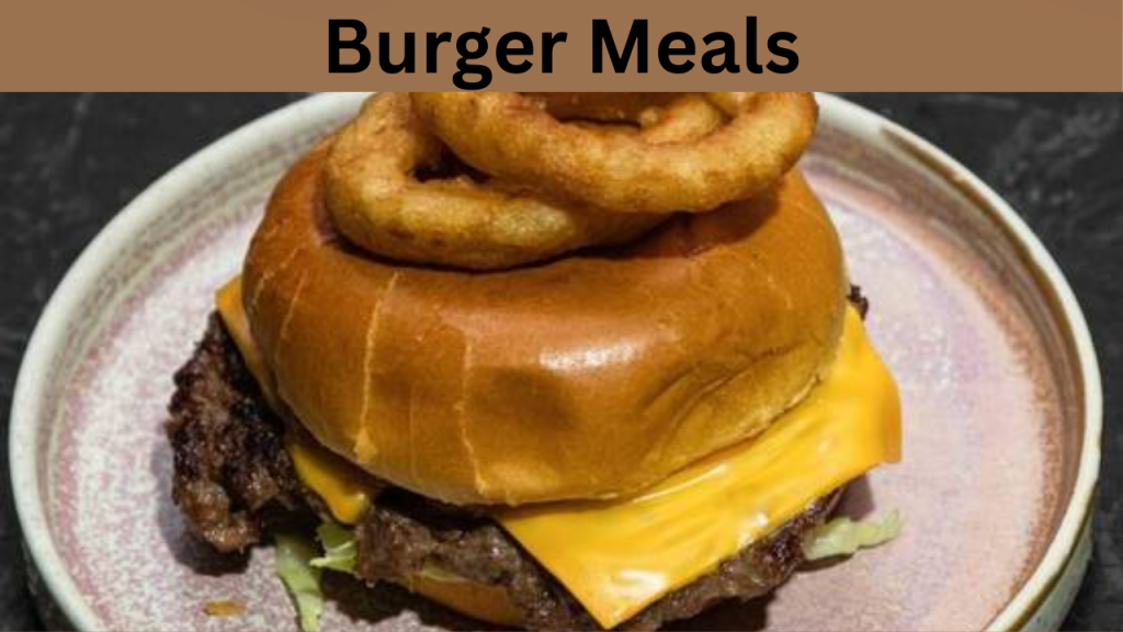 Burger Meals