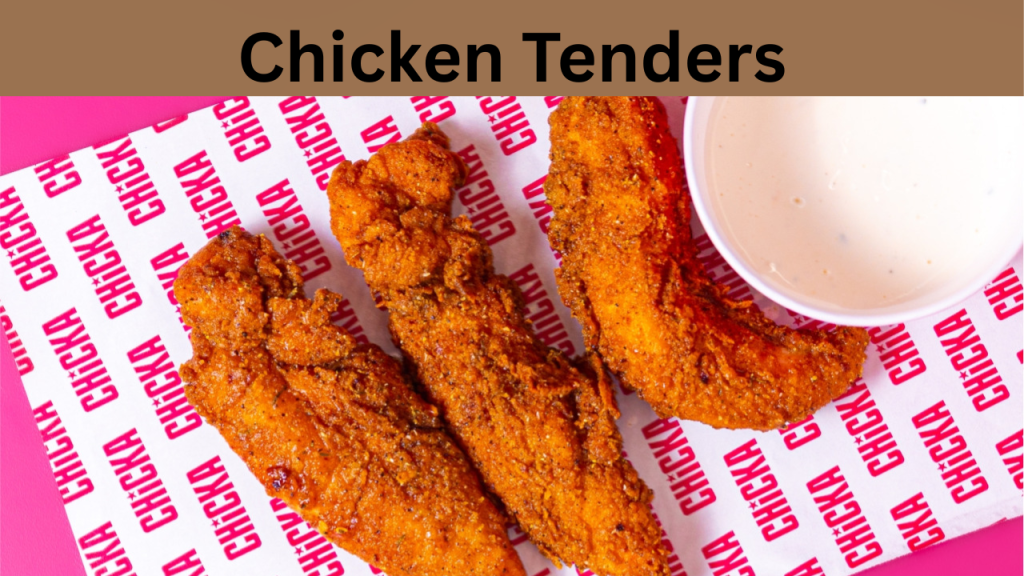 Chicken Tenders