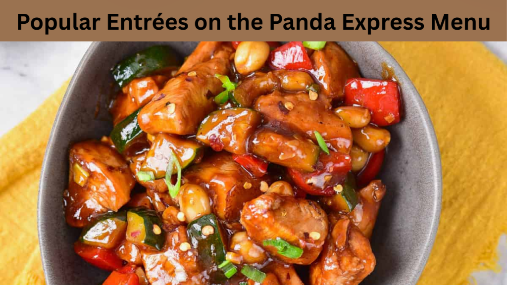 Popular Entrées on the Panda Express Menu