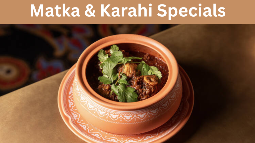 Matka & Karahi Specials