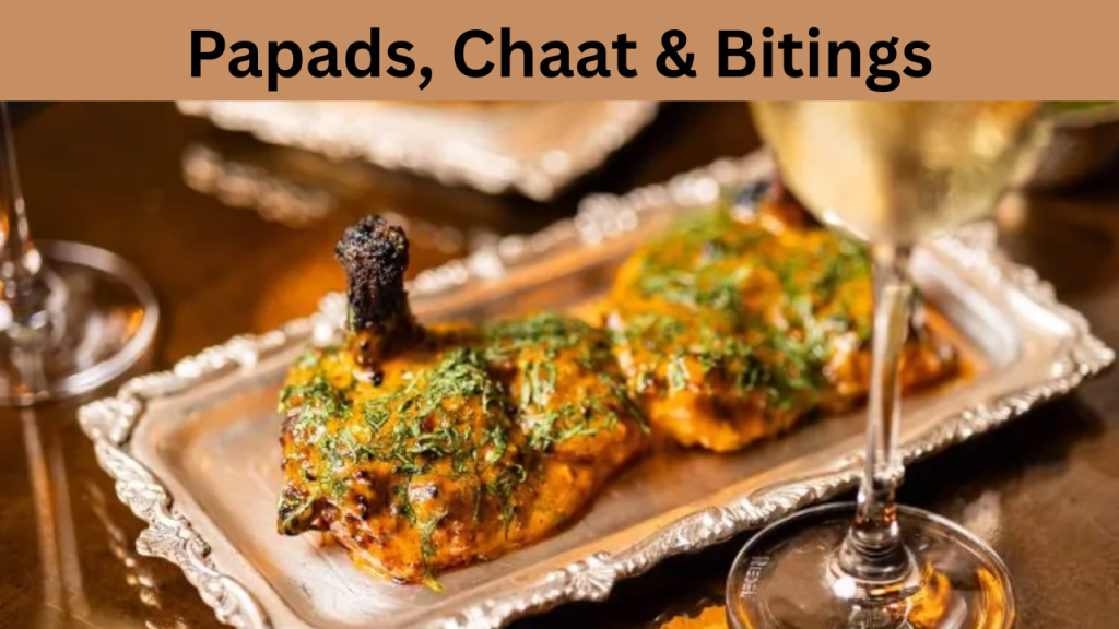 Papads, Chaat & Bitings