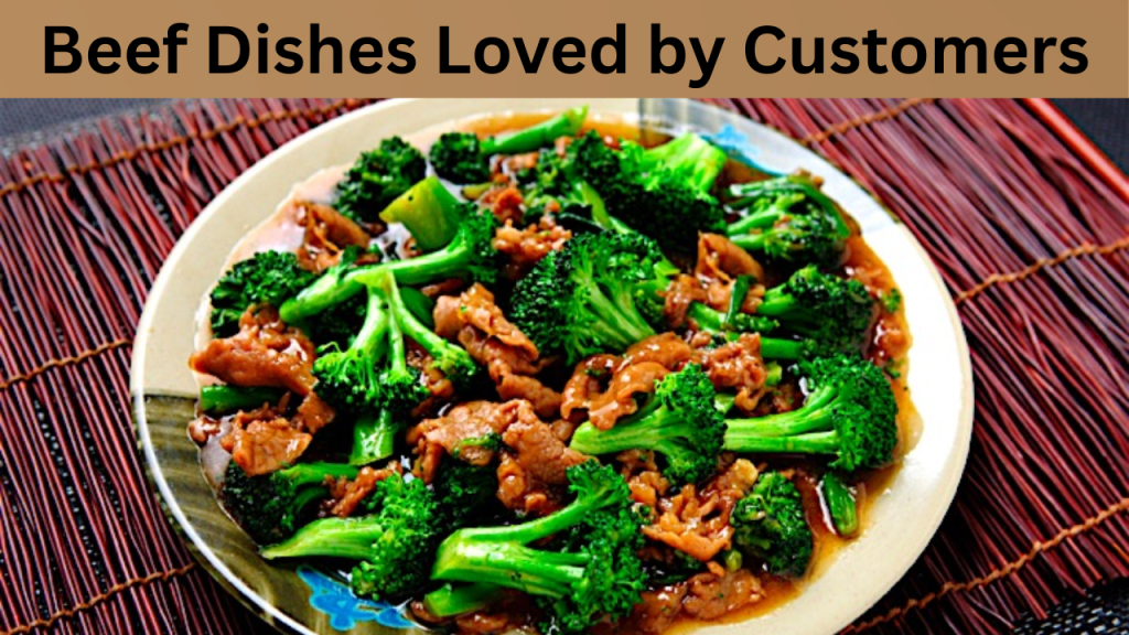 Beef Dishes Loved by Customers