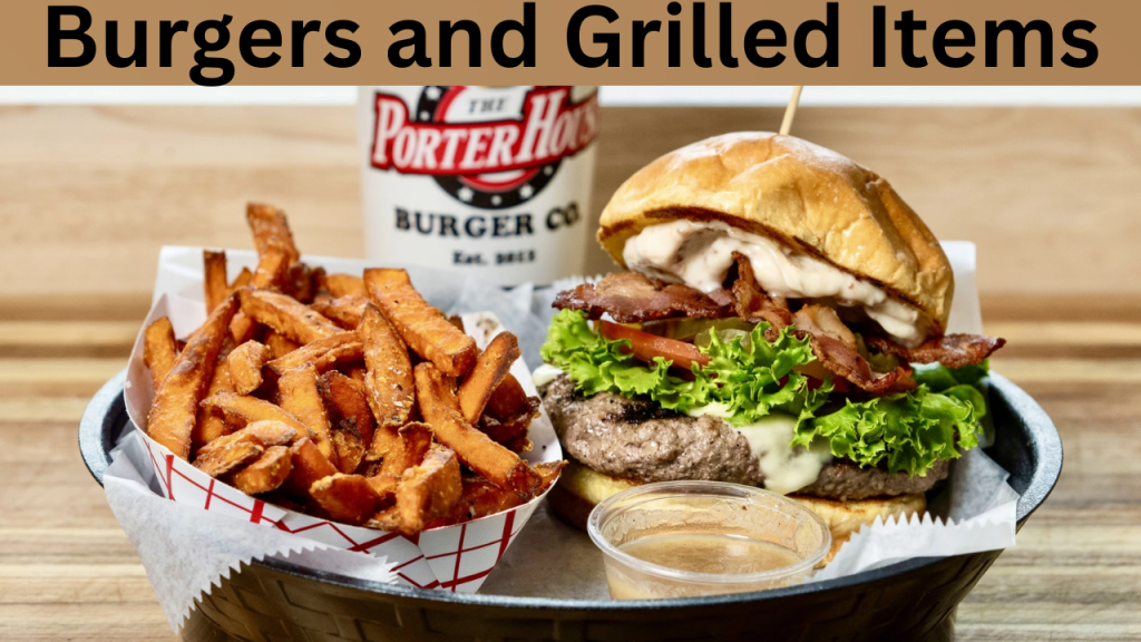 Burgers and Grilled Items