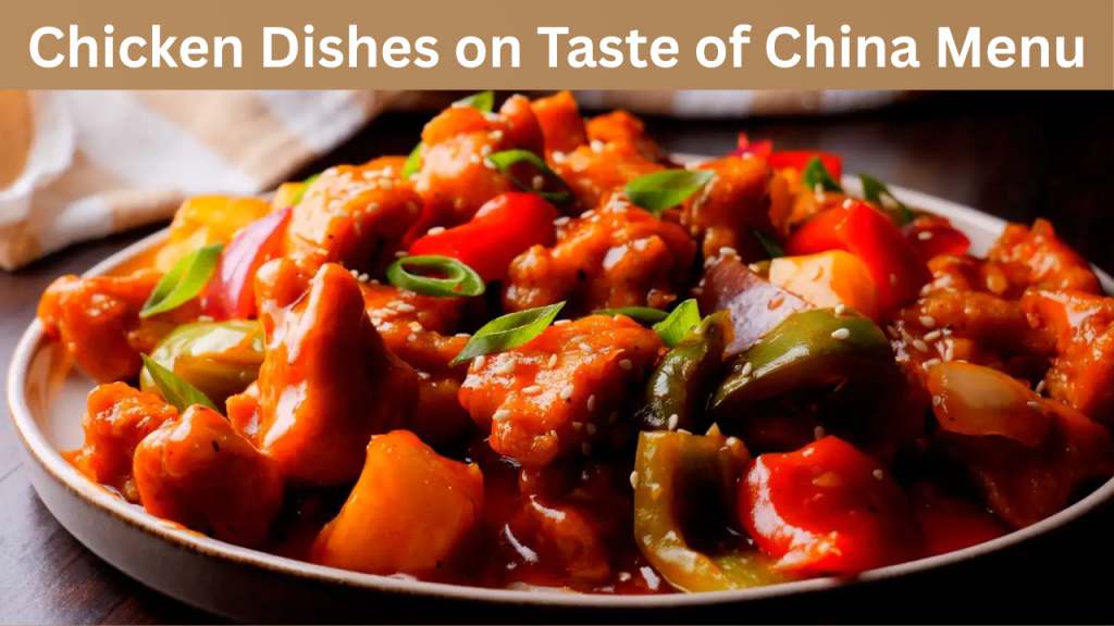 Chicken Dishes on Taste of China Menu