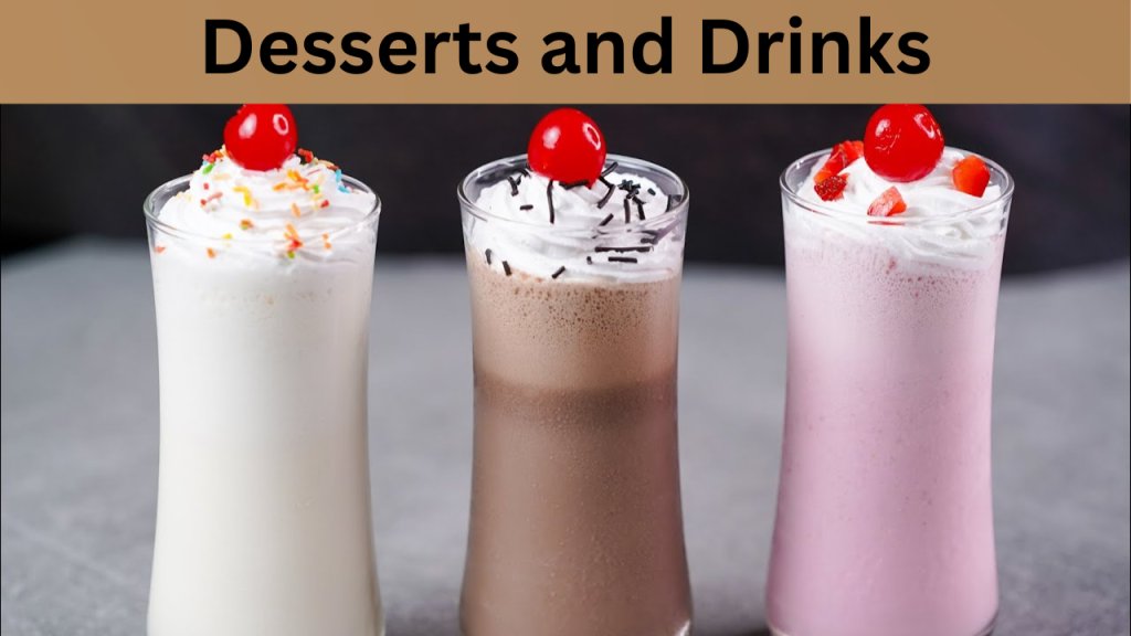 Desserts and Drinks