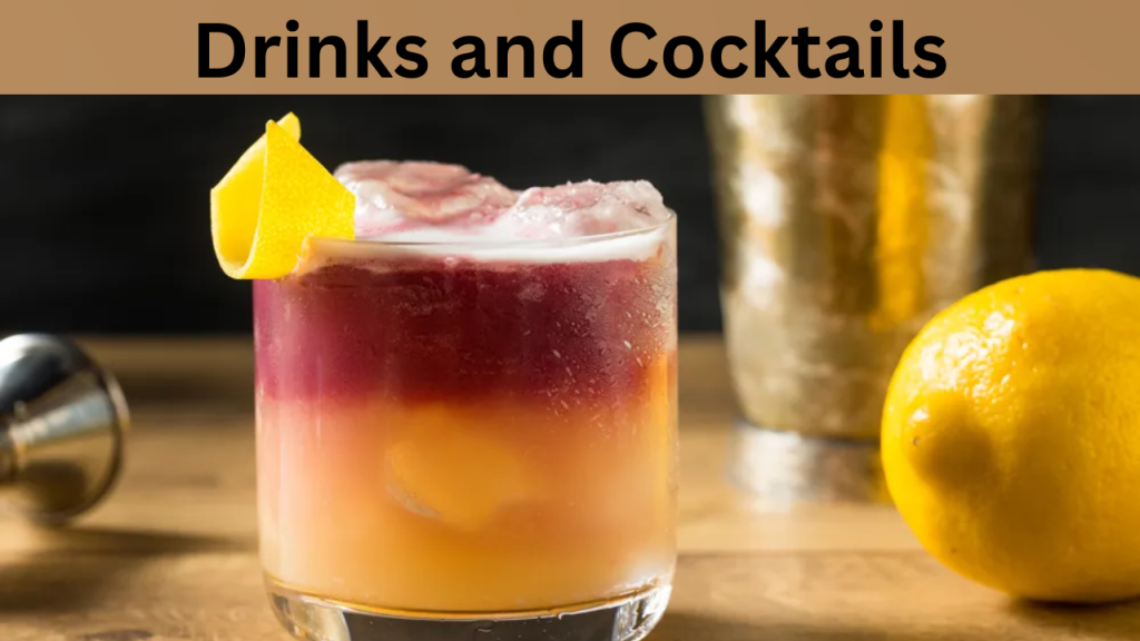 Drinks and Cocktails