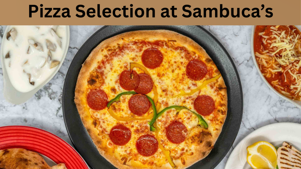 Pizza Selection at Sambuca’s