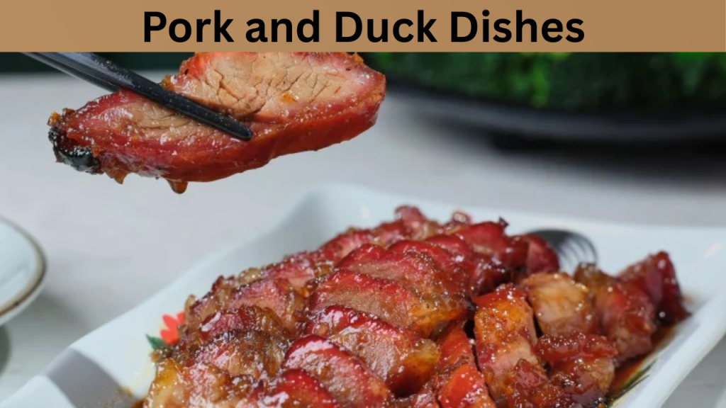 Pork and Duck Dishes