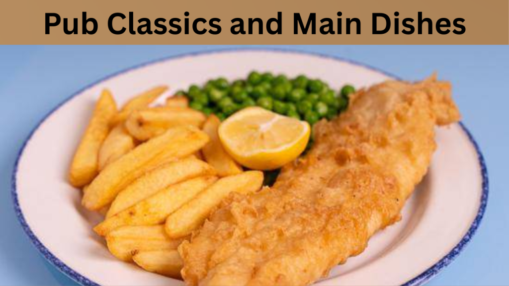 Pub Classics and Main Dishes