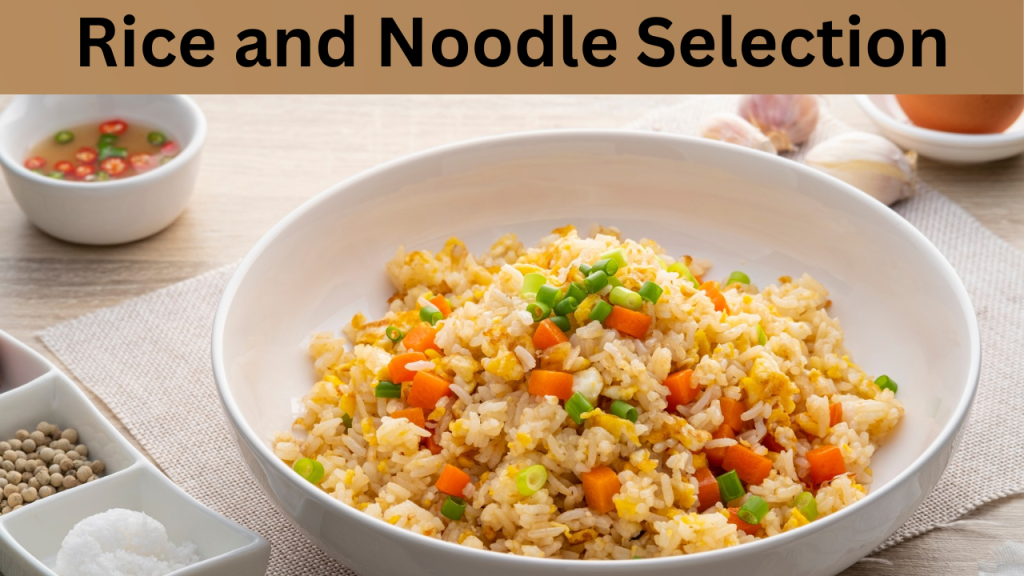 Rice and Noodle Selection