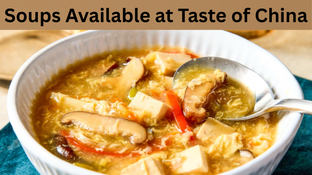 Soups Available at Taste of China