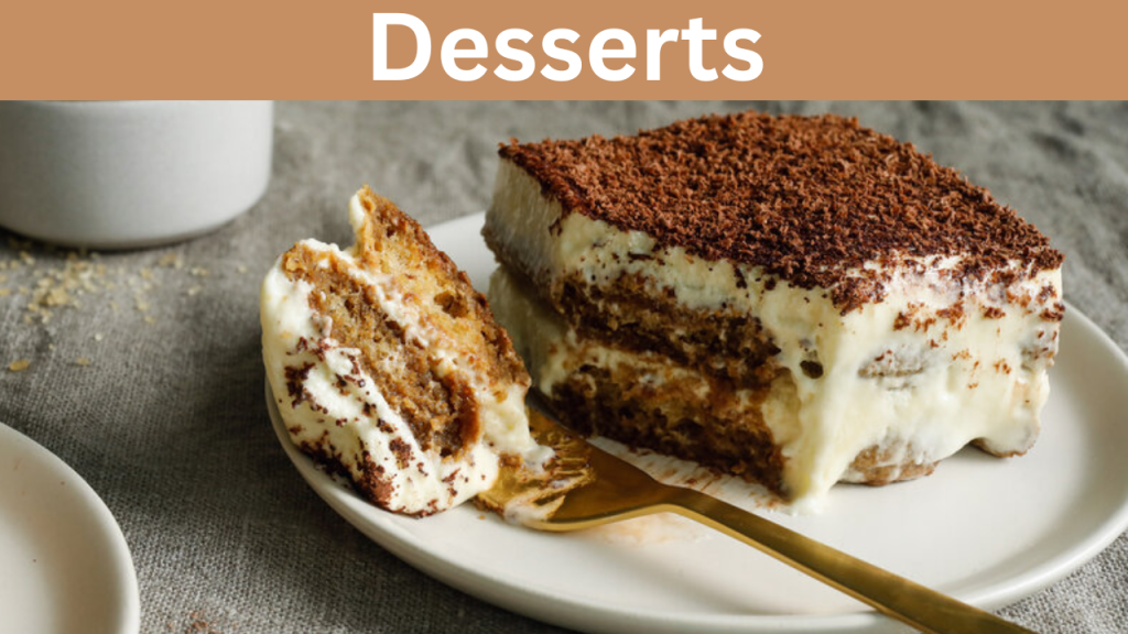 Desserts