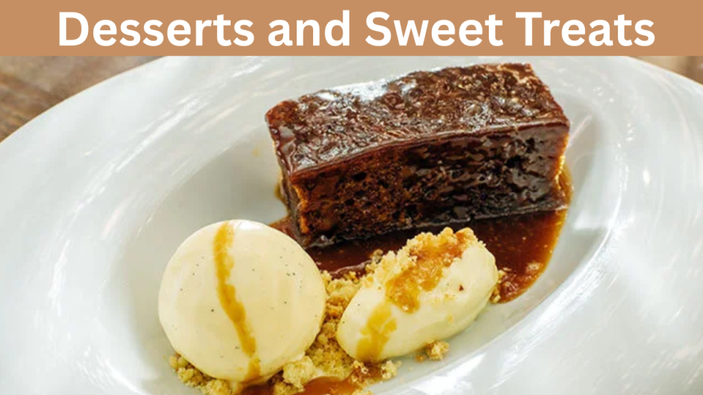 Desserts and Sweet Treats