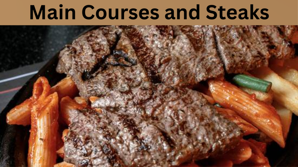 Main Courses and Steaks